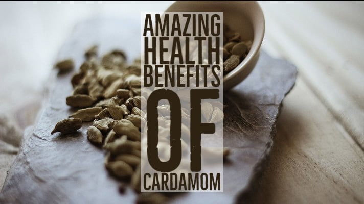 Amazing Health Benefits Cardamom