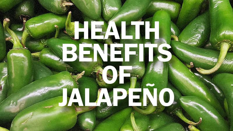 Amazing Health Benefits JalapeÃ±o