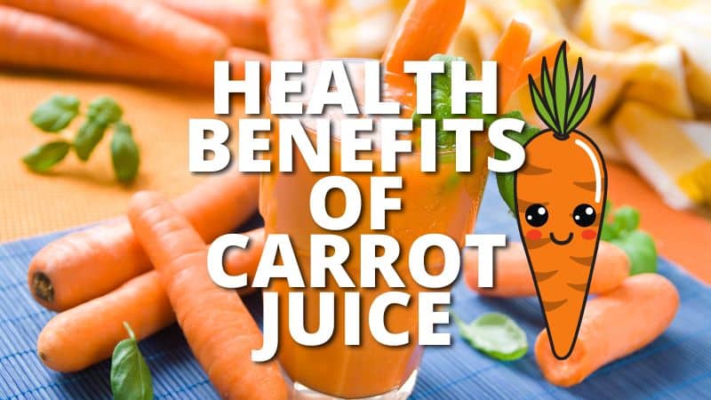 Amazing Health Benefits Carrot Juice