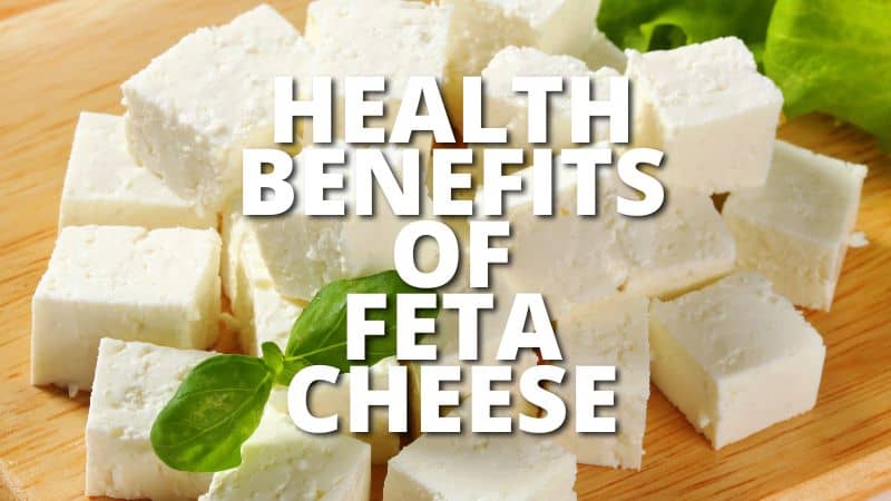 Amazing Health Benefits Feta Cheese