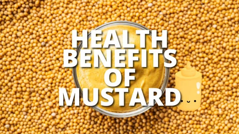 Amazing Health Benefits Mustard