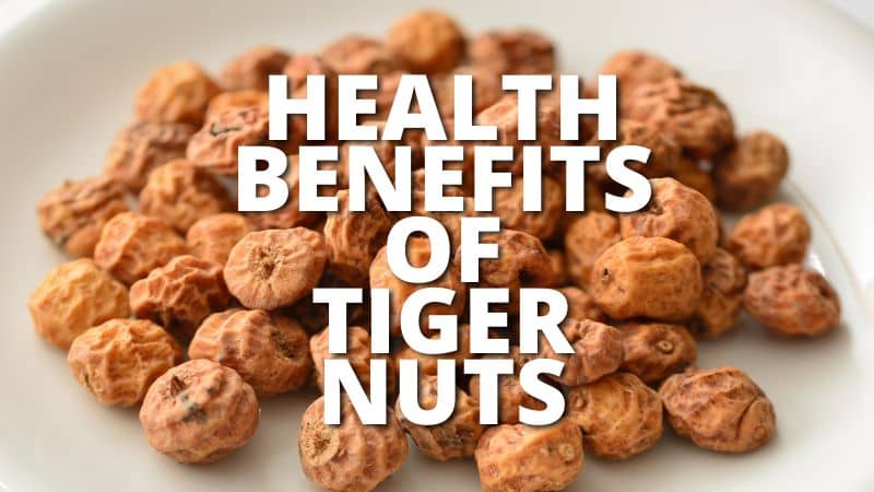Amazing Health Benefits Tiger Nuts