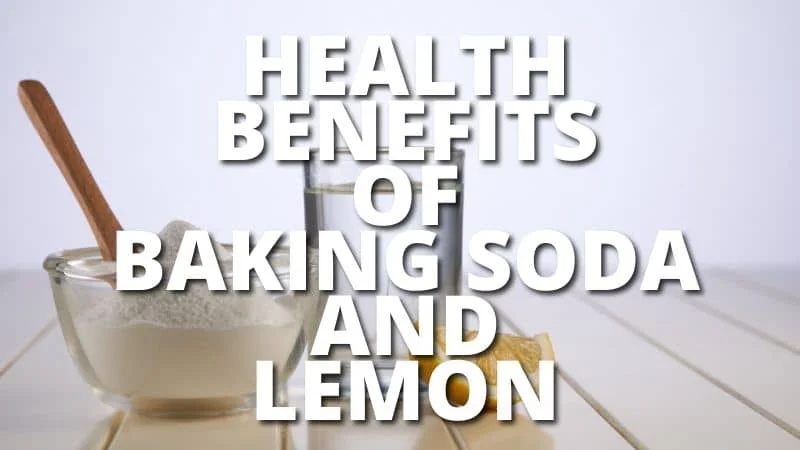 Amazing Health Benefits Baking Soda And Lemon
