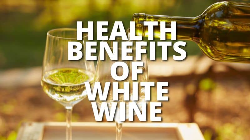 Amazing Health Benefits White Wine