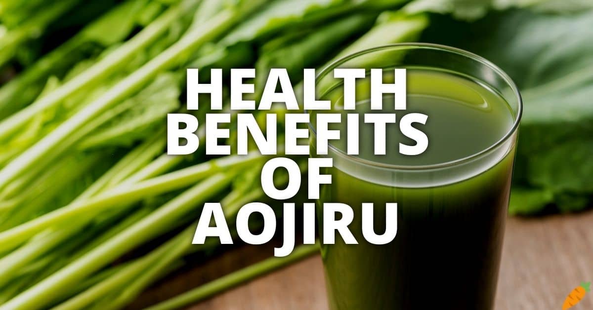Potential Health Benefits Of Aojiru
