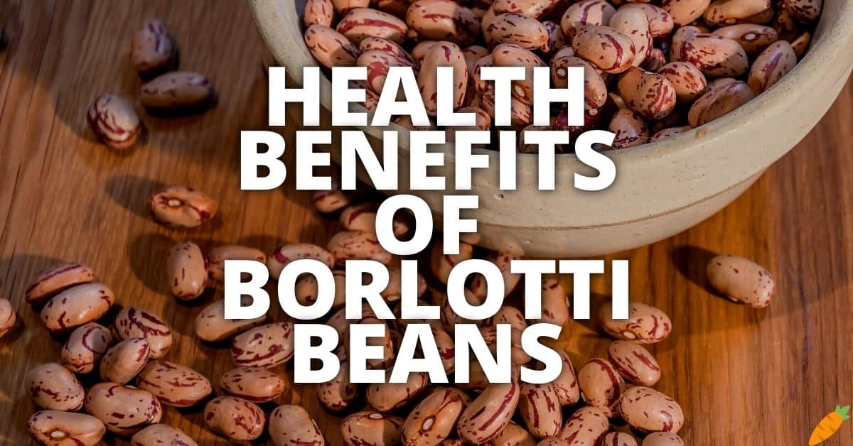 Potential Health Benefits Of Borlotti Beans