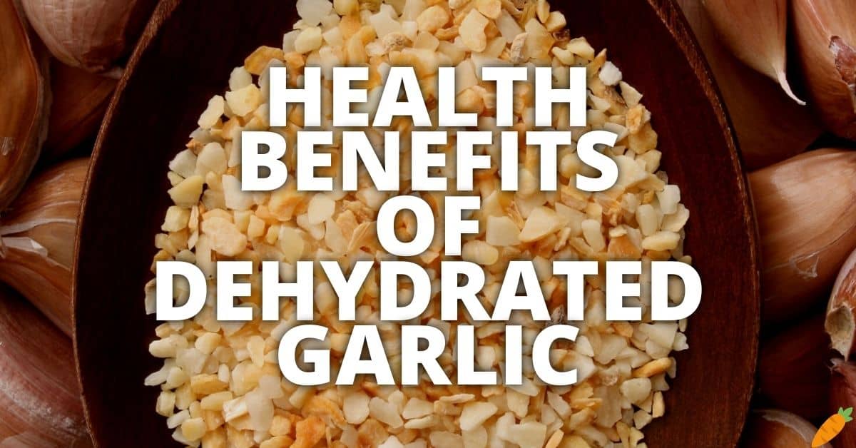 Potential Health Benefits Of Dehydrated Garlic