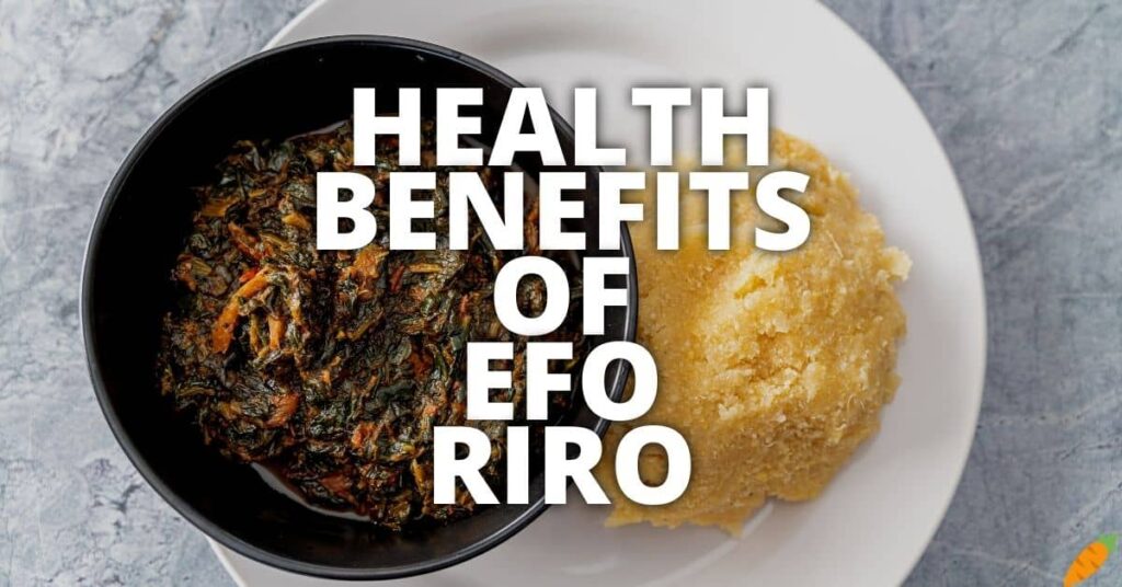Potential Health Benefits Of Efo Riro