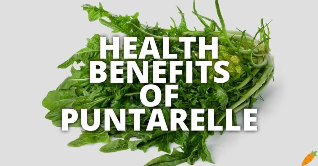 Potential Health Benefits Of Puntarelle