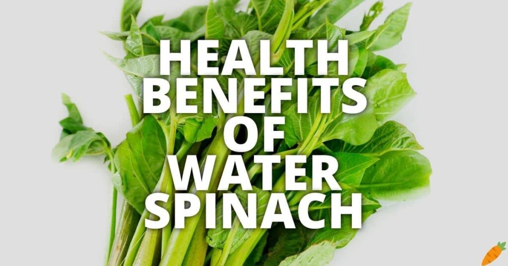 Potential Health Benefits Of Water Spinach