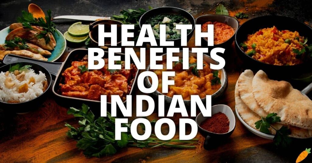 Potential Health Benefits Indian Food