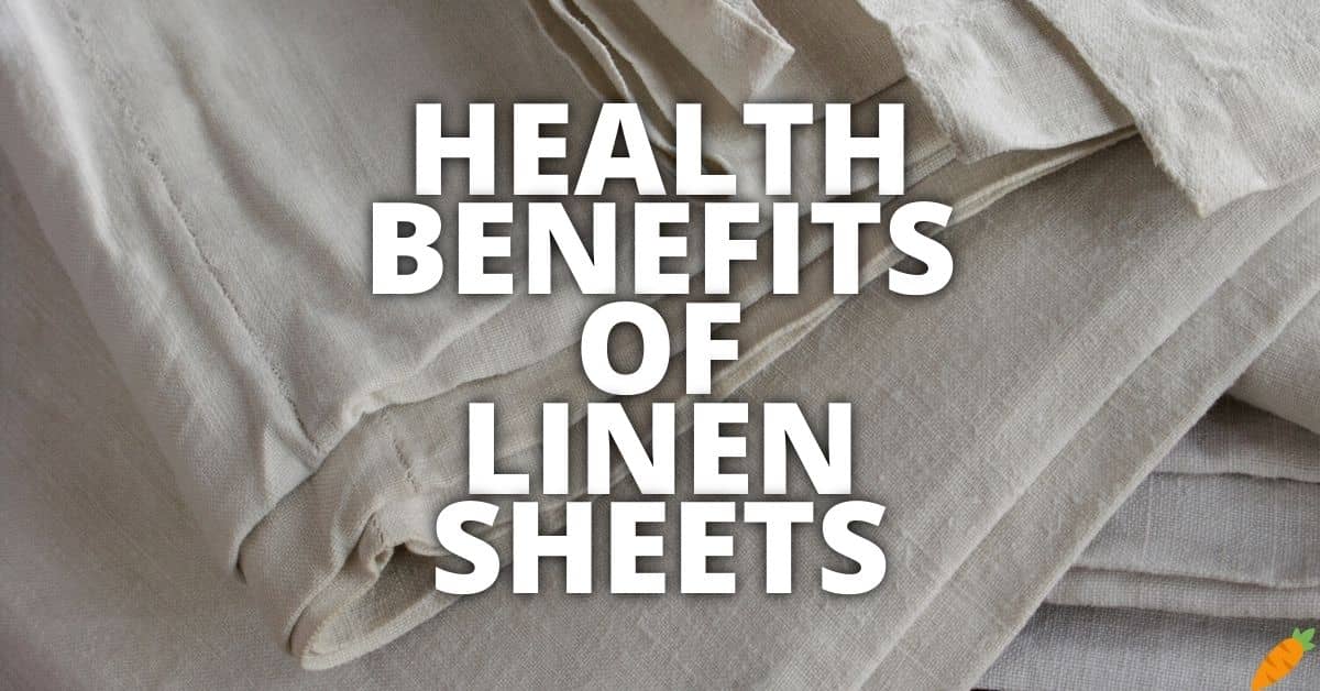 Potential Health Benefits Linen Sheets