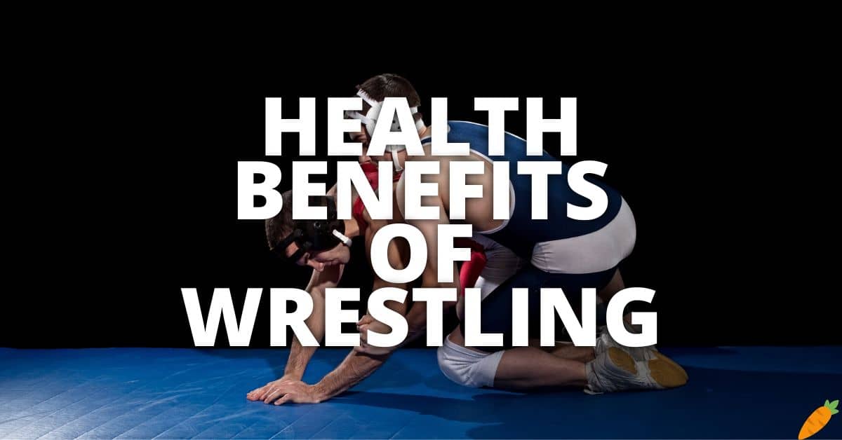 Potential Health Benefits Of Wrestling