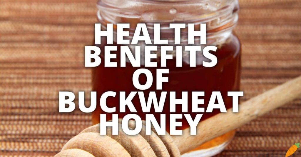 Potential Health Benefits Of Buckwheat Honey
