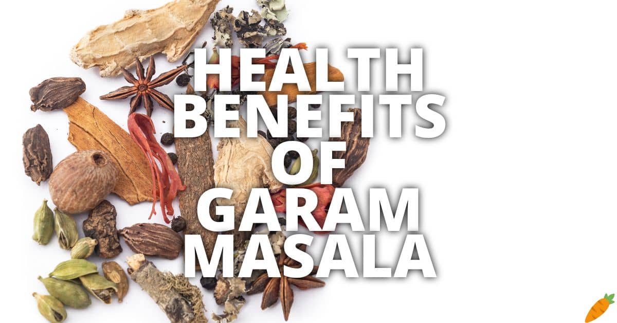 Potential Health Benefits Of Garam Masala