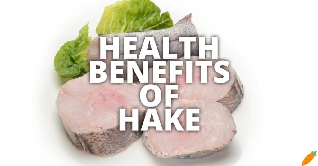 Potential Health Benefits Of Hake