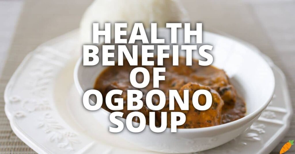 Potential Health Benefits Of Ogbono Soup