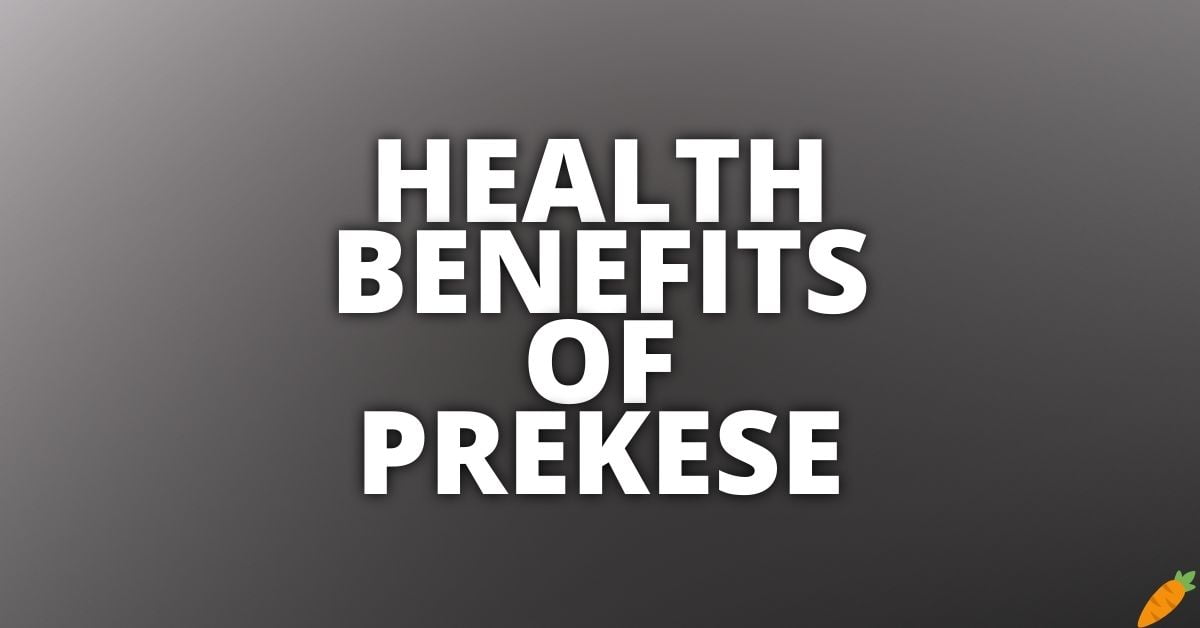 Potential Health Benefits Of Prekese