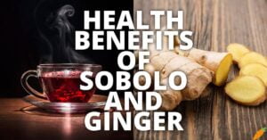 Potential Health Benefits Of Sobolo And Ginger