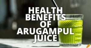 Potential Health Benefits Of Arugampul Juice