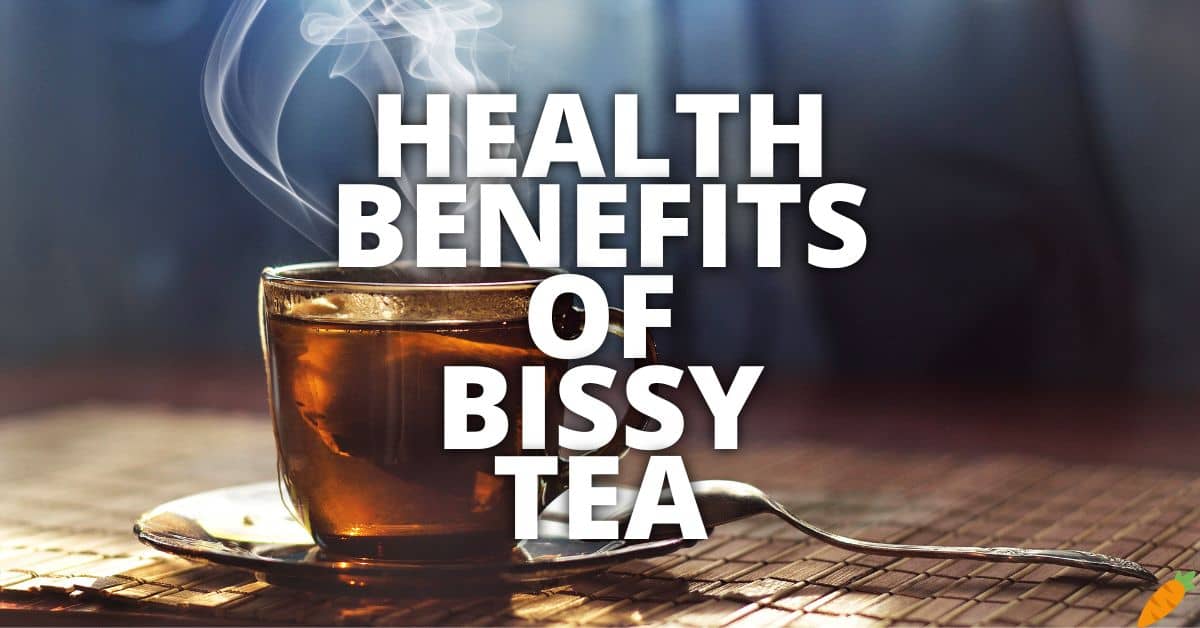 Potential Health Benefits Of Bissy Tea