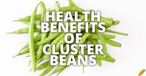 Potential Health Benefits Of Cluster Beans