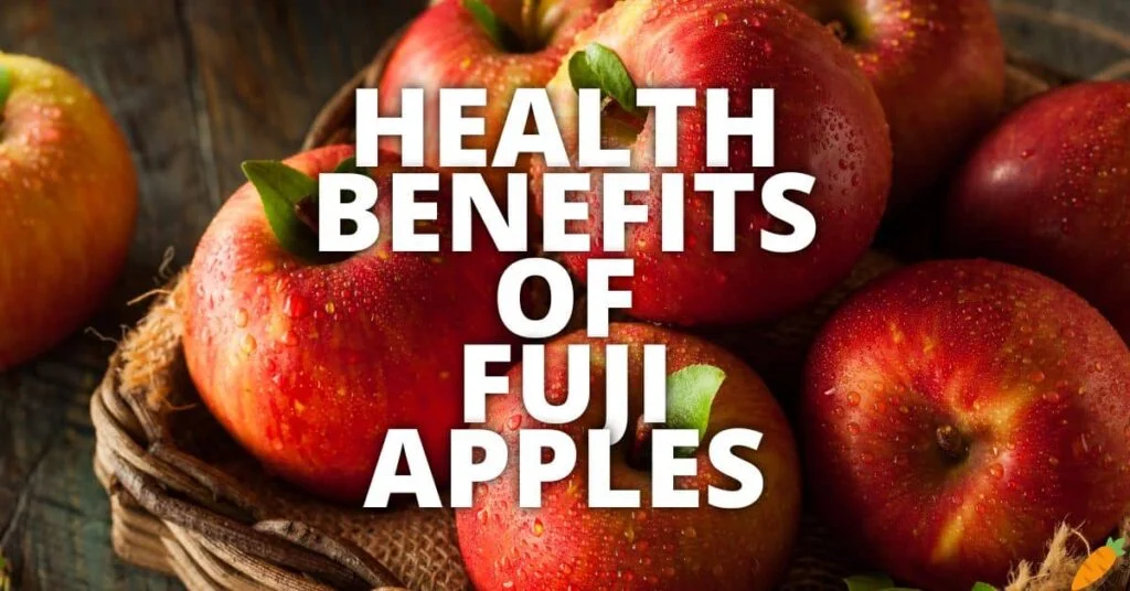Potential Health Benefits Of Fuji Apples