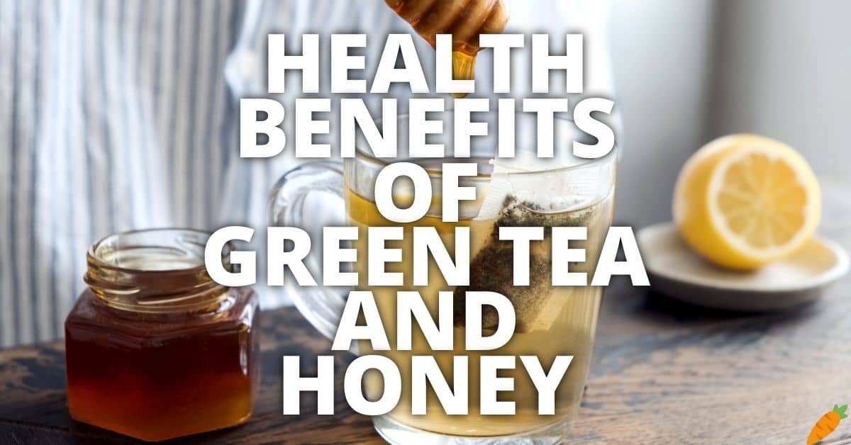 Potential Health Benefits Of Green Tea And Honey
