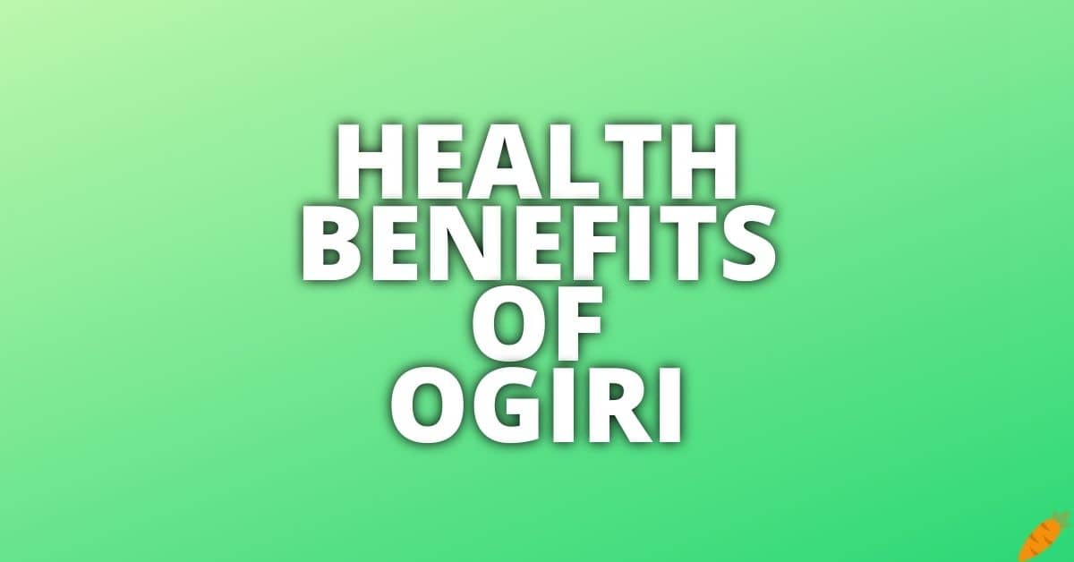 Potential Health Benefits Of Ogiri