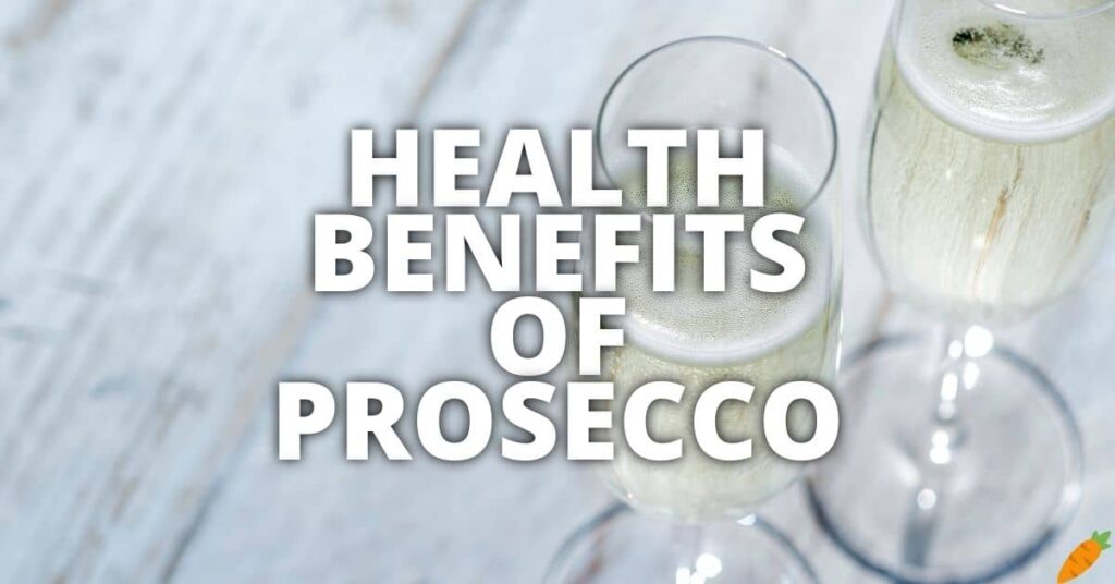 Potential Health Benefits Of Prosecco