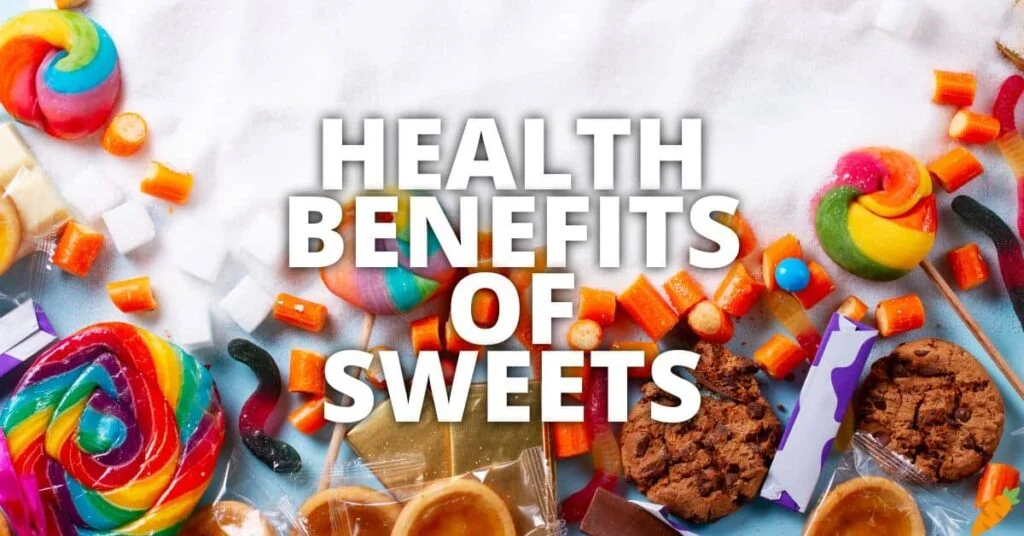 Potential Health Benefits of Sweets