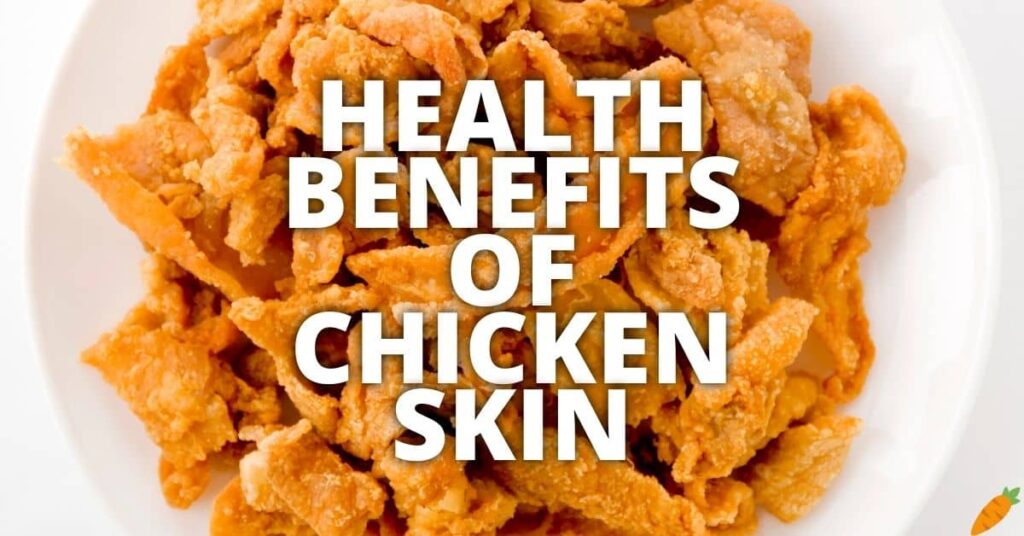 11-potential-health-benefits-of-chicken-skin