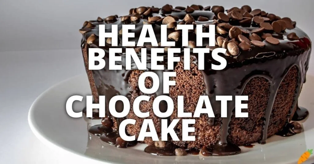 Potential Health Benefits Of Chocolate Cake