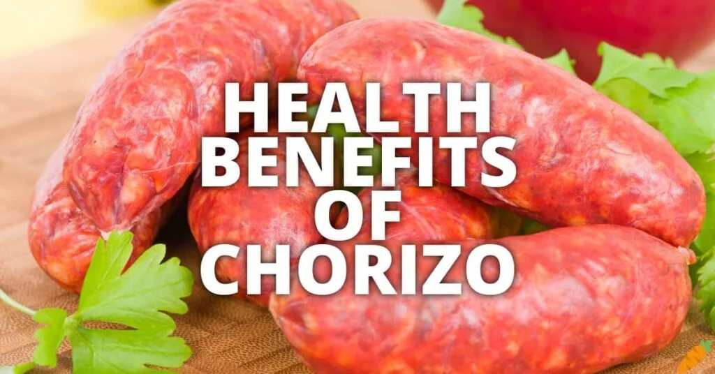 Potential Health Benefits Of Chorizo