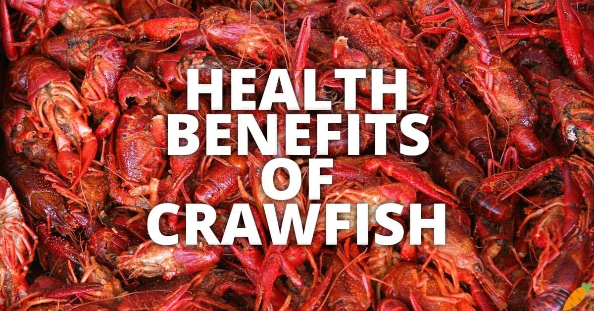 Potential Health Benefits Of Crawfish