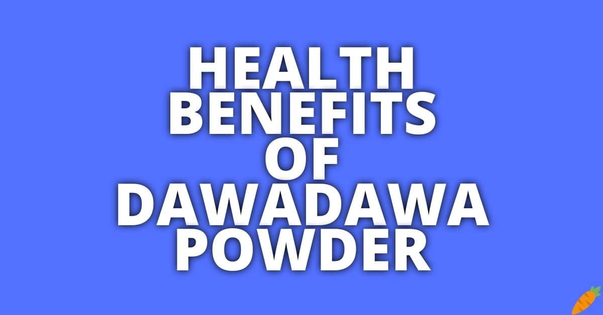 Potential Health Benefits Of Dawadawa Powder