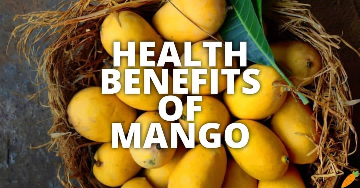 16 Potential Health Benefits Of Mango