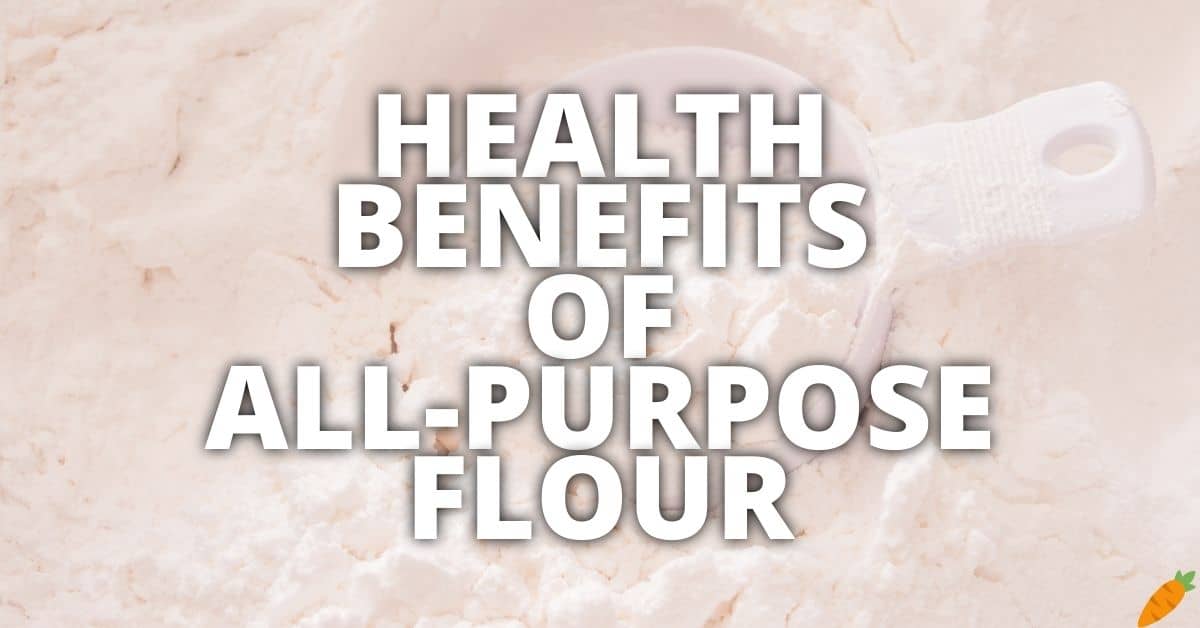 Potential Health Benefits Of All-Purpose Flour