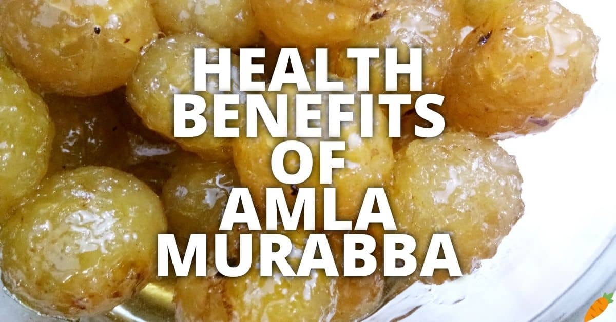 Potential Health Benefits Of Amla Murabba