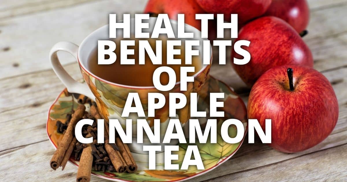 Potential Health Benefits Of Apple Cinnamon Tea