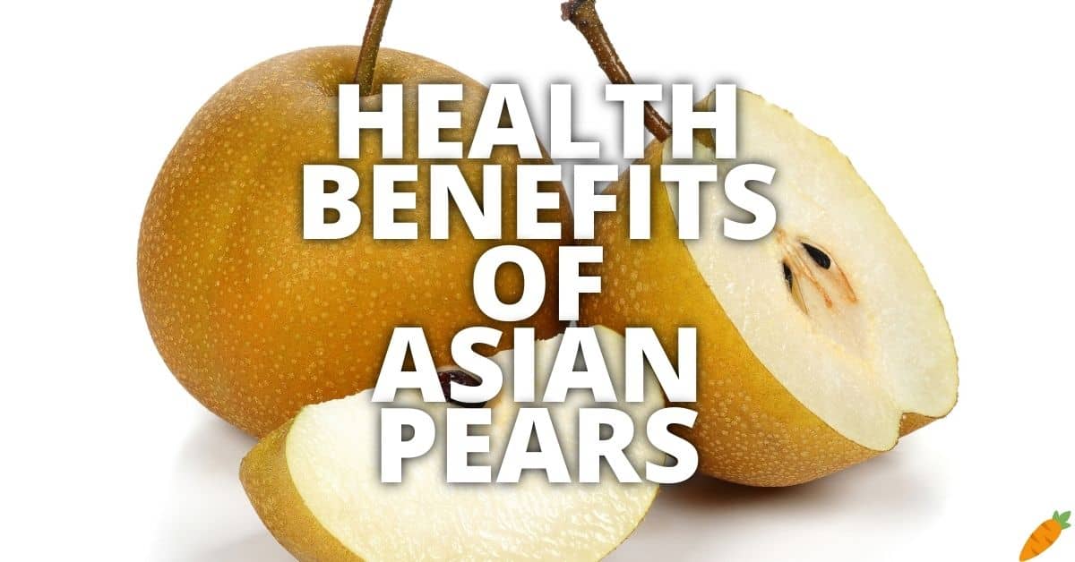 11 Potential Health Benefits Of Asian Pears 