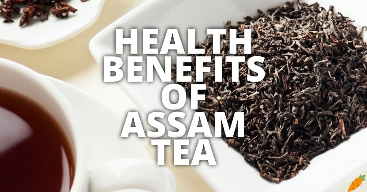 Potential Health Benefits Of Assam Tea