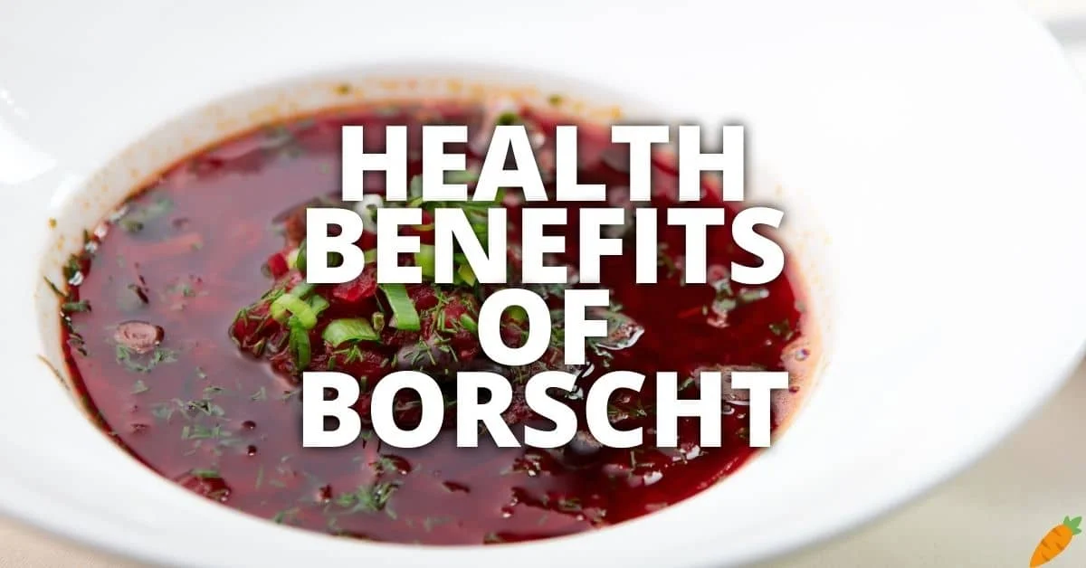Potential Health Benefits Of Borscht