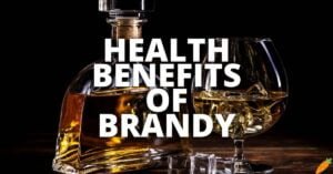 Potential Health Benefits Of Brandy