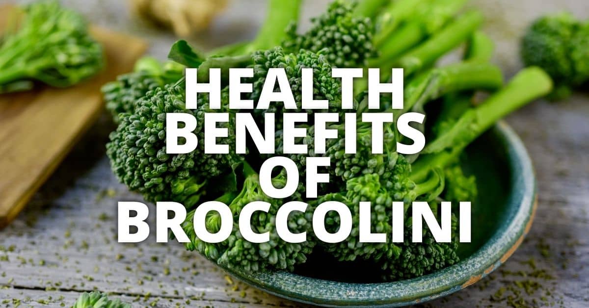 Potential Health Benefits Of Broccolini