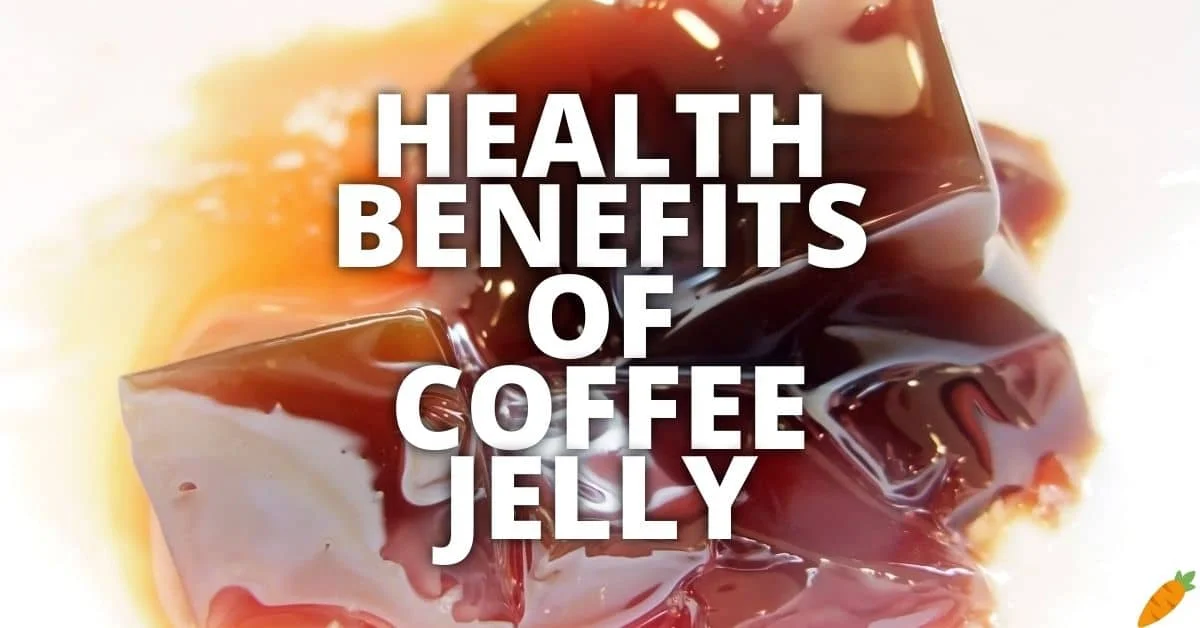 Potential Health Benefits Of Coffee Jelly