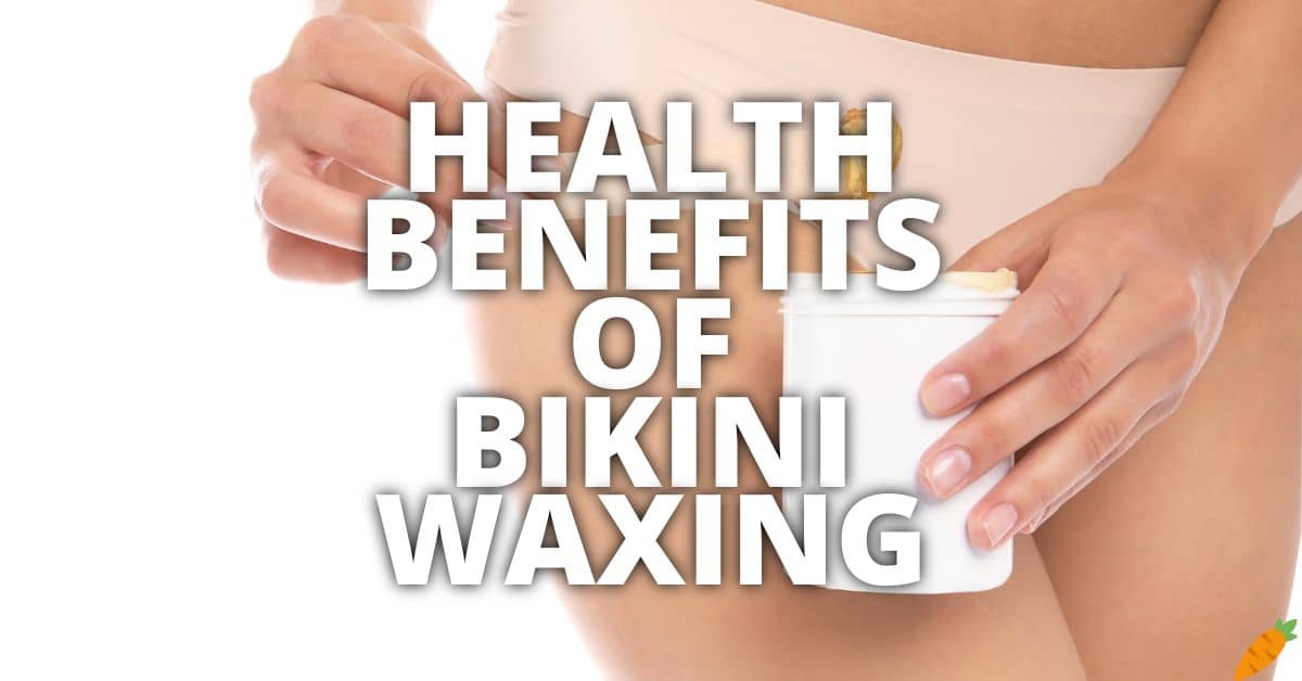 Potential Health Benefits Bikini Waxing