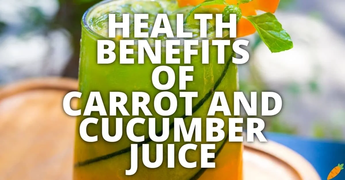 Carrot and shop cucumber benefits