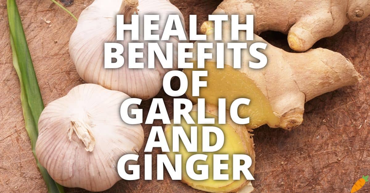 Potential Health Benefits Garlic And Ginger 