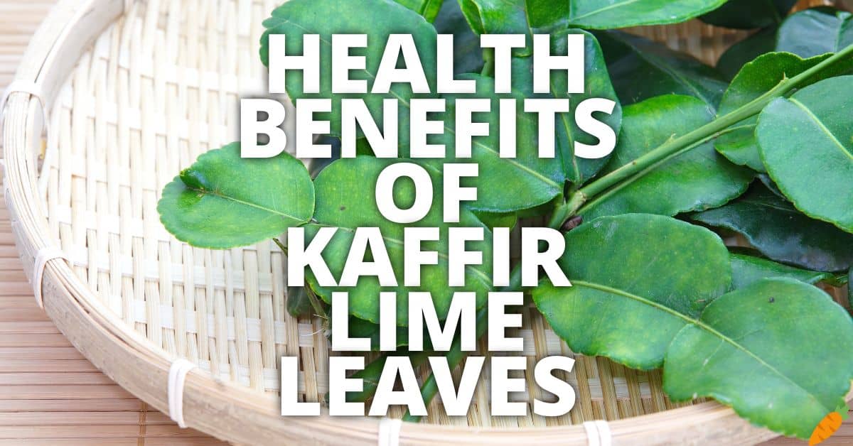 Potential Health Benefits Kaffir Lime Leaves